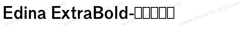 Edina ExtraBold字体转换